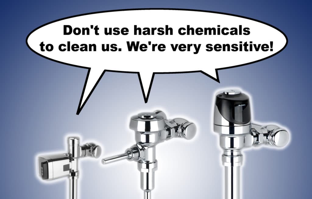 Don’t use chemicals on chrome plated flush valves
