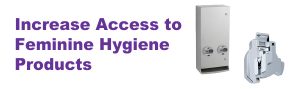 Increase Accesss Feminine Hygiene Products